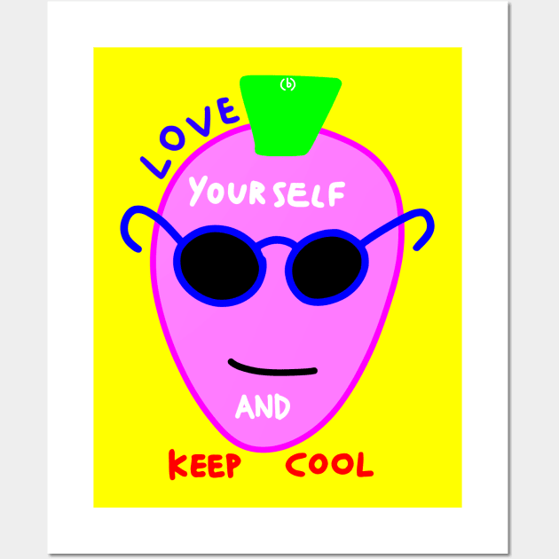 Love yourself and keep cool Wall Art by (b)ananartista sbuff